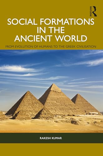 Social Formations in the Ancient World: From Evolution of Humans to the Greek Civilisation