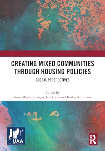 Creating Mixed Communities through Housing Policies: Global Perspectives
