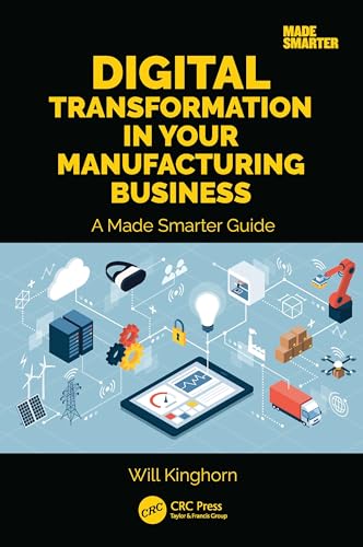 Digital Transformation in Your Manufacturing Business: A Made Smarter Guide