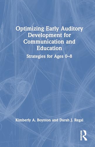 Optimizing Early Auditory Development for Communication and Education – Book Cover