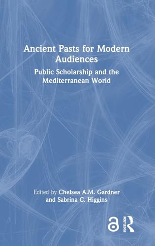 Ancient Pasts for Modern Audiences – Book Cover