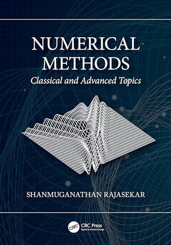 Numerical Methods: Classical and Advanced Topics