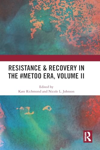 Resistance & Recovery in the #MeToo era, Volume II