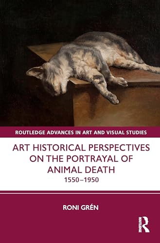 Art Historical Perspectives on the Portrayal of Animal Death: 1550–1950