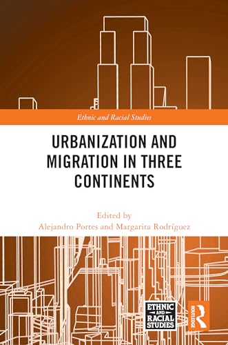 Urbanization and Migration in Three Continents