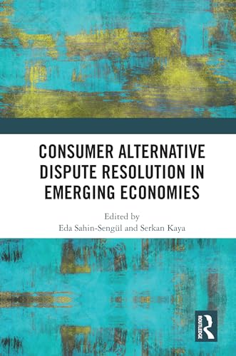 Consumer Alternative Dispute Resolution in Emerging Economies – Book Cover