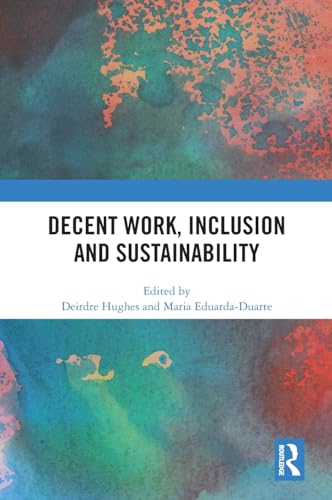 Decent Work, Inclusion and Sustainability