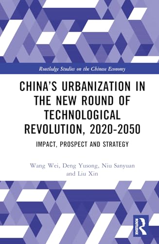 China’s Urbanization in the New Round of Technological Revolution, 2020-2050: Impact, Prospect and Strategy