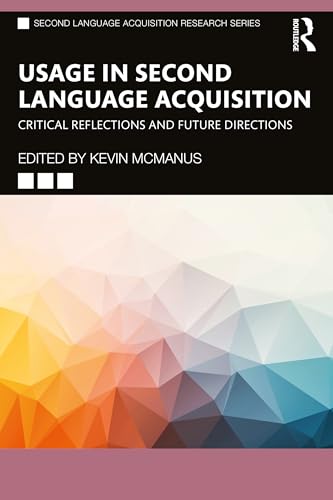 Usage in Second Language Acquisition: Critical Reflections and Future Directions