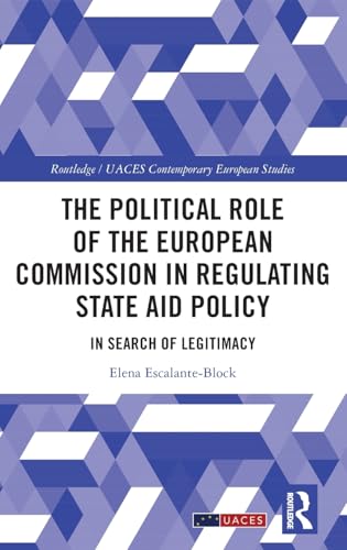 The Political Role of the European Commission in Regulating State Aid Policy – Book Cover