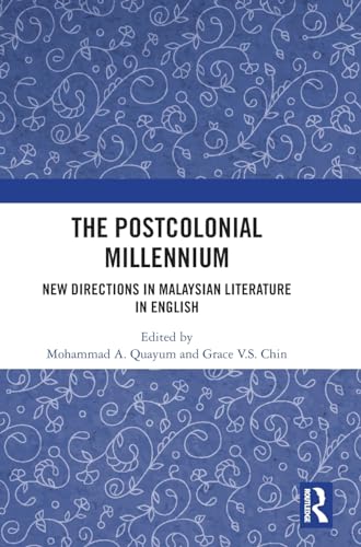 The Postcolonial Millennium: New Directions in Malaysian Literature in English