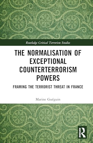 The Normalisation of Exceptional Counterterrorism Powers – Book Cover