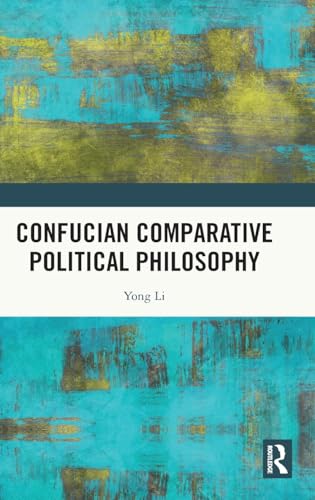 Confucian Comparative Political Philosophy – Book Cover