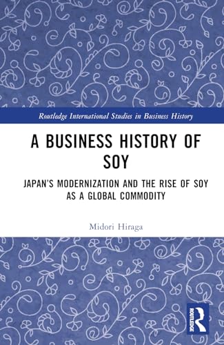 A Business History of Soy