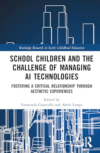 School Children and the Challenge of Managing AI Technologies: Fostering a Critical Relationship through Aesthetic Experiences