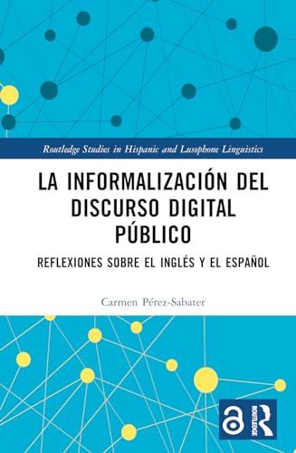 La informalización del discurso digital público: Reflexiones sobre el inglés y el español