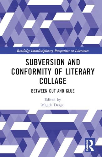 Subversion and Conformity of Literary Collage: Between Cut and Glue