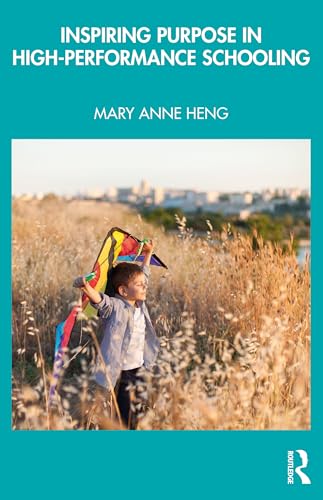 Inspiring Purpose in High-Performance Schooling
