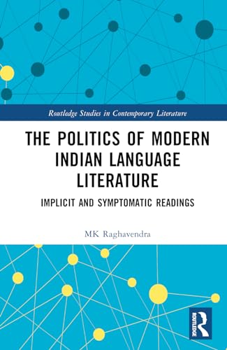 The Politics of Modern Indian Language Literature: Implicit and Symptomatic Readings