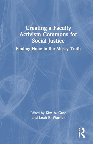 Creating a Faculty Activism Commons for Social Justice – Book Cover