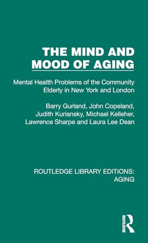 The Mind and Mood of Aging: Mental Health Problems of the Community Elderly in New York and London
