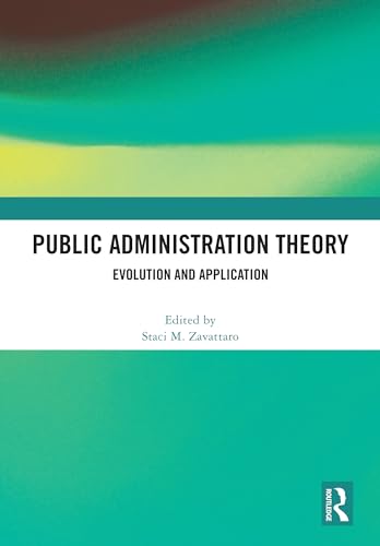 Public Administration Theory: Evolution and Application