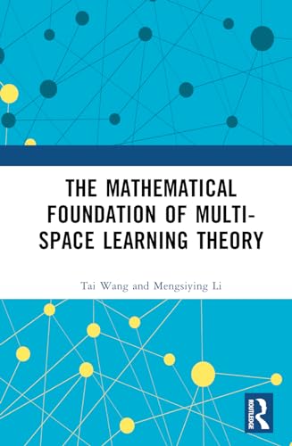 The Mathematical Foundation of Multi-Space Learning Theory
