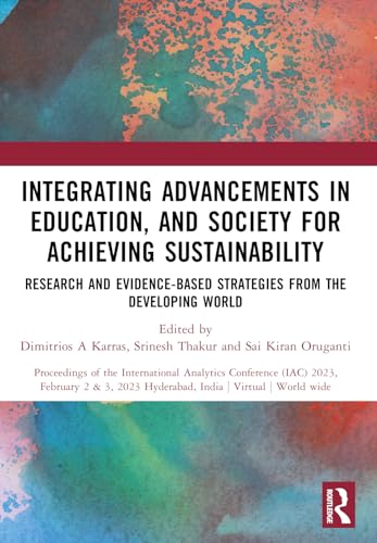 Integrating Advancements in Education, and Society for Achieving Sustainability: Research and Evidence-Based Strategies from the Developing world
