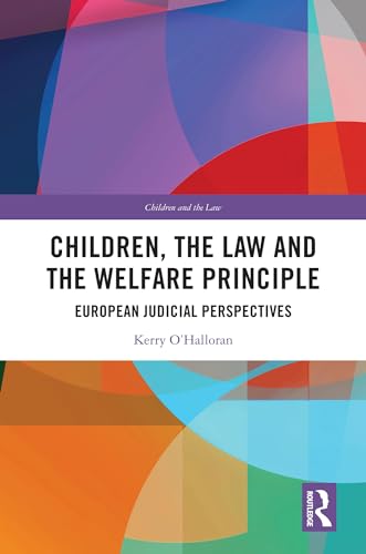 Children, the Law and the Welfare Principle: European Judicial Perspectives