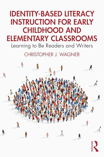 Identity-Based Literacy Instruction for Early Childhood and Elementary Classrooms – Book Cover