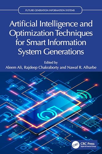 Artificial Intelligence and Optimization Techniques for Smart Information System Generations – Book Cover