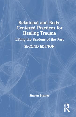 Relational and Body-Centered Practices for Healing Trauma – Book Cover