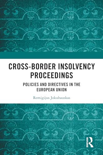 Cross-Border Insolvency Proceedings: Policies and Directives in the European Union
