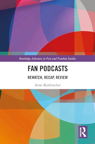 Fan Podcasts: Rewatch, Recap, Review