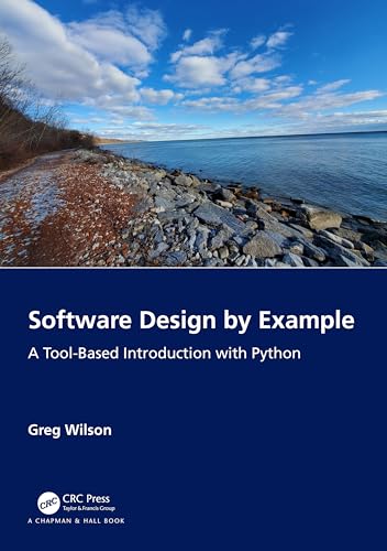Software Design by Example: A Tool-Based Introduction with Python