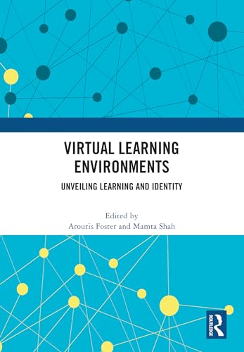 Virtual Learning Environments: Unveiling Learning and Identity