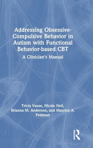 Addressing Obsessive-Compulsive Behavior in Autism with Functional Behavior-based CBT – Book Cover