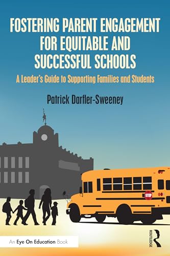 Fostering Parent Engagement for Equitable and Successful Schools