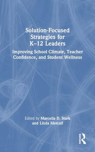 Solution-Focused Strategies for K–12 Leaders – Book Cover