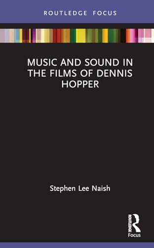 Music and Sound in the Films of Dennis Hopper