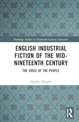 English Industrial Fiction of the Mid-Nineteenth Century: The Voice of the People