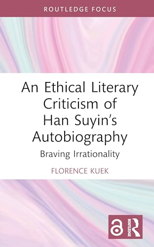 An Ethical Literary Criticism of Han Suyin’s Autobiography – Book Cover