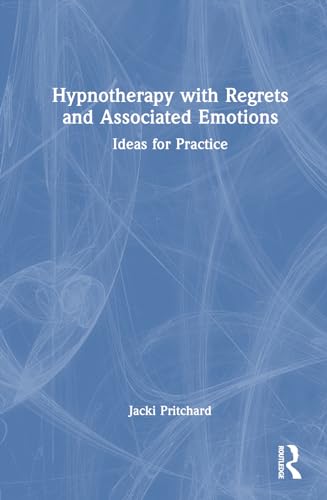Hypnotherapy with Regrets and Associated Emotions