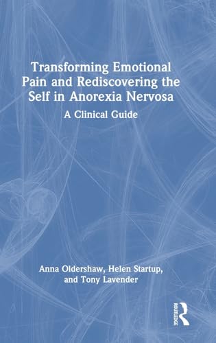 Transforming Emotional Pain and Rediscovering the Self in Anorexia Nervosa – Book Cover