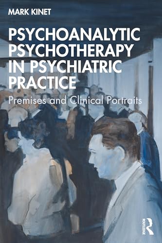 Psychoanalytic Psychotherapy in Psychiatric Practice – Book Cover