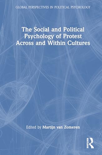 The Social and Political Psychology of Protest Across and Within Cultures – Book Cover