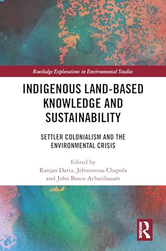 Indigenous Land-Based Knowledge and Sustainability