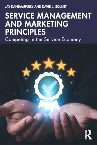 Service Management and Marketing Principles: Competing in the Service Economy