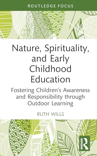Nature, Spirituality, and Early Childhood Education