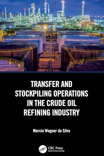 Transfer and Stockpiling Operations in the Crude Oil Refining Industry – Book Cover